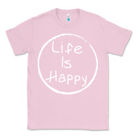 Bubblegum Pink life is happy Classic Tee - linhVisuals