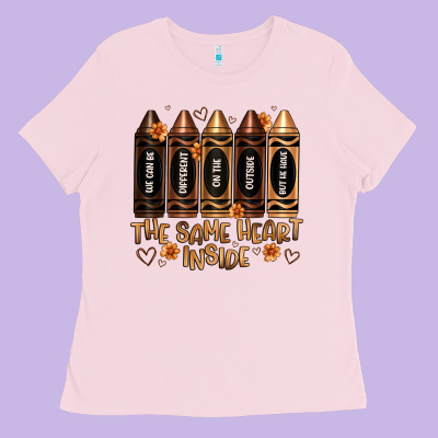 The Same Heart Inside Artiststas Ladies Tee Designed By Artiststas