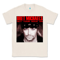 Natural #bret michaels get your rock on tour 2022 Classic Tee - linhVisuals