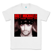 White #bret michaels get your rock on tour 2022 Classic Tee - linhVisuals