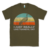 Army Green funny i just really like turkeys thanksgiving Classic Tee - linhVisuals