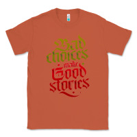 Copper bad choices make good stories Classic Tee - linhVisuals