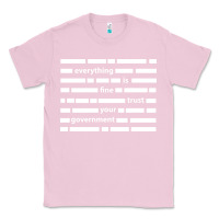 Bubblegum Pink Everything is fine trust your government Classic Tee - linhVisuals