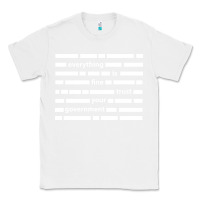 White Everything is fine trust your government Classic Tee - linhVisuals
