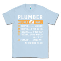 Dusty Blue funny plumber gifts   plumber hourly rate hoodie Classic Tee - linhVisuals