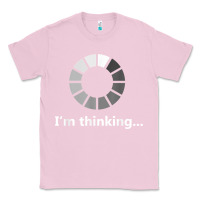 Bubblegum Pink funny programmer i'm thinking t shirt Classic Tee - linhVisuals