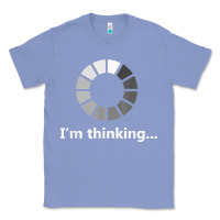 Colony Blue funny programmer i'm thinking t shirt Classic Tee - linhVisuals