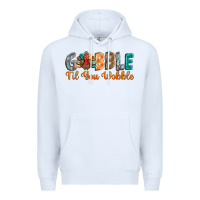 White gobble till you wobble Premium Hoodie - BarkalooDesign