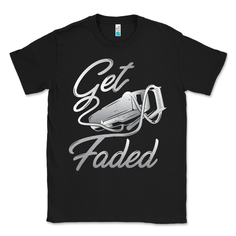 Get Faded Barber Barbershop Hairdresser Pullover Hoodie Classic Tee by linhVisuals | Teevron