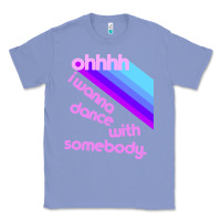 Colony Blue ohhhhh i wanna dance with somebody Classic Tee - linhVisuals