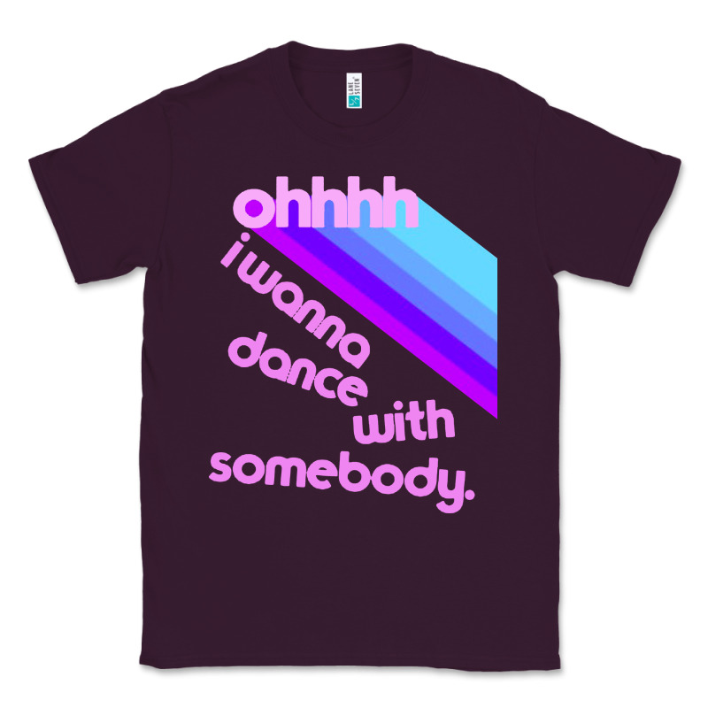 Ohhhhh I Wanna Dance With Somebody Classic Tee by linhVisuals | Teevron
