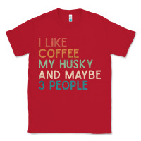 Siberian Husky Dog I Like Coffee My Husky And Maybe 3 People Vintage D Classic Tee | Teevron
