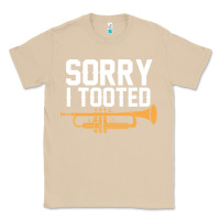 Mushroom sorry i tooted funny trumpet player pun gift sarcastic humor quote Classic Tee - linhVisuals