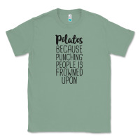 Sage pilates because punching people is frowned upon t shirt Classic Tee - linhVisuals