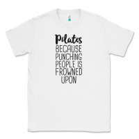 White pilates because punching people is frowned upon t shirt Classic Tee - linhVisuals