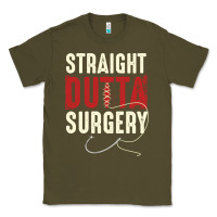 Straight Outta Surgery Funny Get Well Soon Gifts Post Surgery Supporti Classic Tee | Teevron
