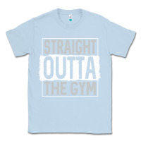 Dusty Blue straight outta the gym Classic Tee - linhVisuals