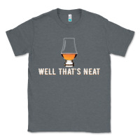 Charcoal Heather that's neat whiskey funny saying Classic Tee - linhVisuals