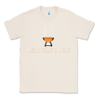 Natural that's neat whiskey funny saying Classic Tee - linhVisuals
