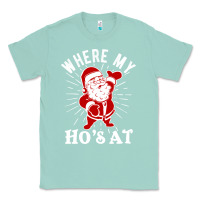 Seafoam where my ho's at funny santa christmas pun naughty xmas humor gift Classic Tee - linhVisuals