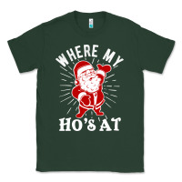 Sports Green where my ho's at funny santa christmas pun naughty xmas humor gift Classic Tee - linhVisuals