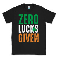 Black zero lucks given funny st patricks day joke quote lucky shamrock irela Classic Tee - linhVisuals