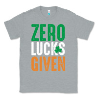 Heather Grey zero lucks given funny st patricks day joke quote lucky shamrock irela Classic Tee - linhVisuals
