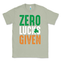 Matcha zero lucks given funny st patricks day joke quote lucky shamrock irela Classic Tee - linhVisuals