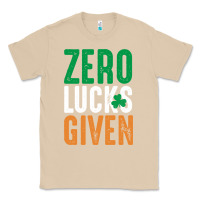 Zero Lucks Given Funny St Patricks Day Joke Quote Lucky Shamrock Irela Classic Tee | Teevron