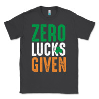 Smoke zero lucks given funny st patricks day joke quote lucky shamrock irela Classic Tee - linhVisuals