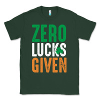 Sports Green zero lucks given funny st patricks day joke quote lucky shamrock irela Classic Tee - linhVisuals