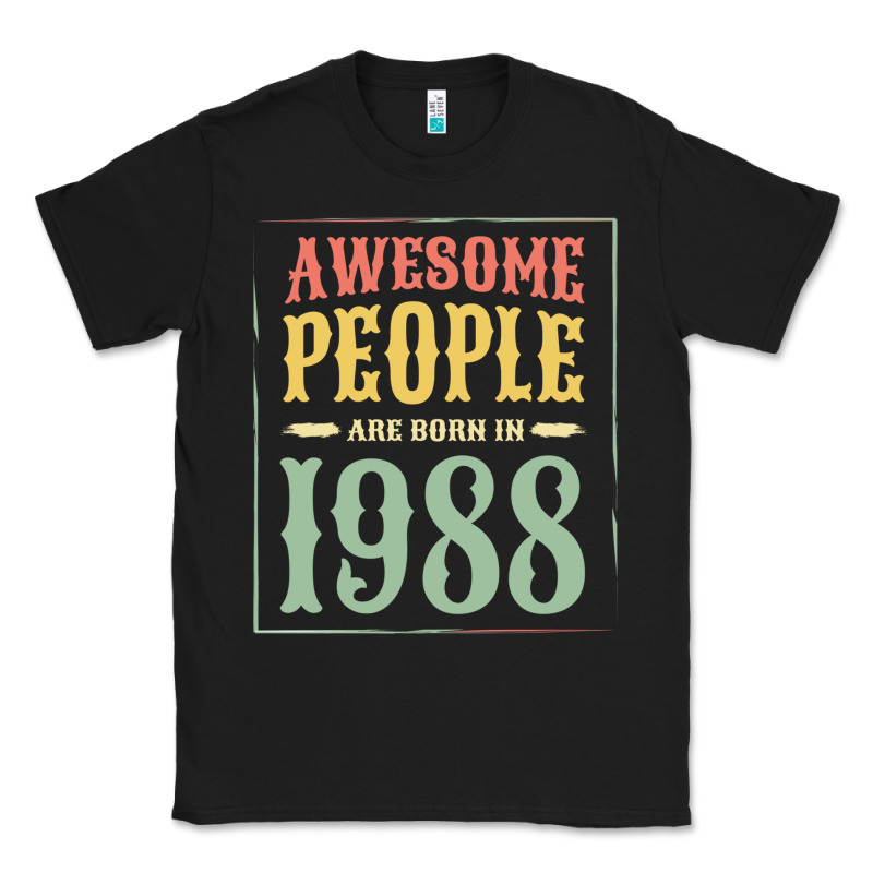 Vintage 1988 Awesome People Are Born In 1988 31st Birthday Gift For Me Classic Tee by linhVisuals | Teevron