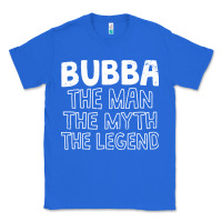 Bubba, The Man, The Myth, The Legend Classic Tee | Teevron