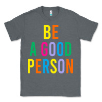 Charcoal Heather Be A Good Person Classic Tee - linhVisuals