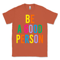 Copper Be A Good Person Classic Tee - linhVisuals