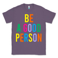 Lavender Be A Good Person Classic Tee - linhVisuals