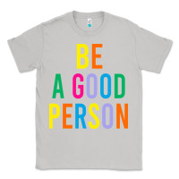 Moon Dust Be A Good Person Classic Tee - linhVisuals