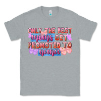 Heather Grey only the best moms get promoted to nana Classic Tee - FaDigitalArtStudio
