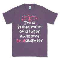 Lavender proud mom phd graduation family super awesome ph Classic Tee - linhVisuals
