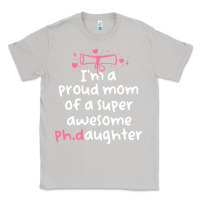 Moon Dust proud mom phd graduation family super awesome ph Classic Tee - linhVisuals