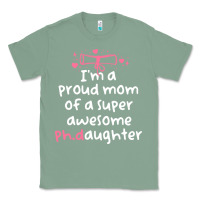 Sage proud mom phd graduation family super awesome ph Classic Tee - linhVisuals