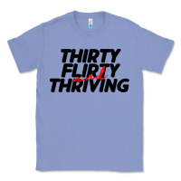 Colony Blue thirty flirty & thriving Classic Tee - linhVisuals