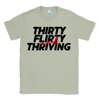Matcha thirty flirty & thriving Classic Tee - linhVisuals