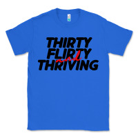 True Royal thirty flirty & thriving Classic Tee - linhVisuals