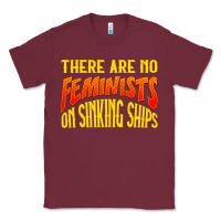 Burgundy anti feminist there are no feminists Classic Tee - linhVisuals