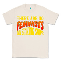 Natural anti feminist there are no feminists Classic Tee - linhVisuals