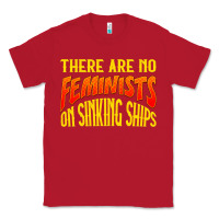 Red anti feminist there are no feminists Classic Tee - linhVisuals