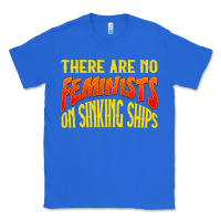 True Royal anti feminist there are no feminists Classic Tee - linhVisuals