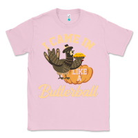 Bubblegum Pink i came in like a butterball funny Classic Tee - linhVisuals