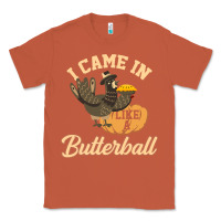 Copper i came in like a butterball funny Classic Tee - linhVisuals